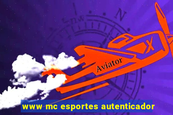 www mc esportes autenticador